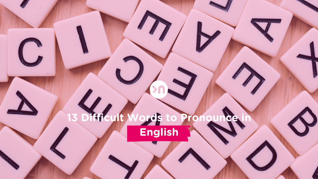 13-difficult-words-to-pronounce-in-english-nathalie-languages